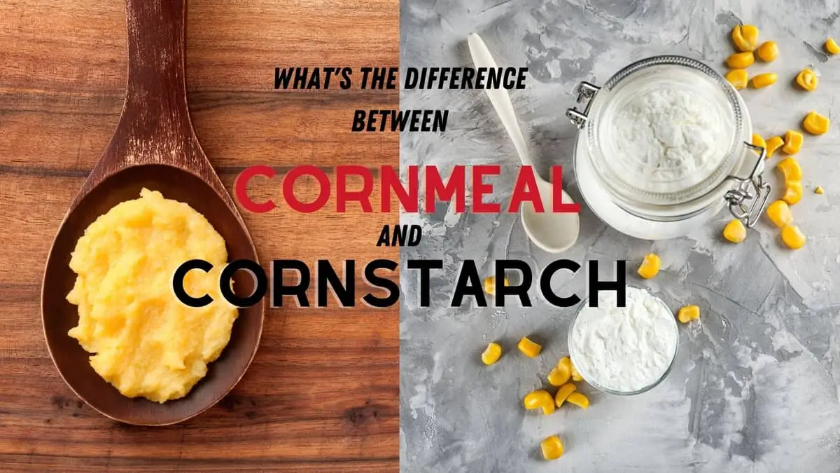 What's the Difference Between Cornmeal And Cornstarch